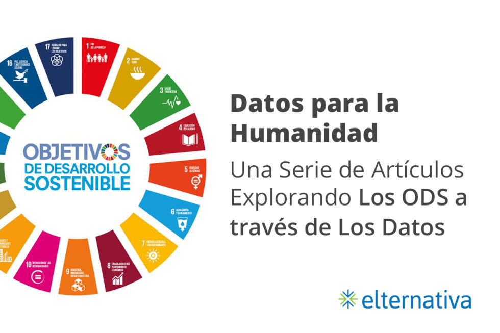 Datos Para La Humanidad: Una Serie de Artículos Explorando Los ODS a ...